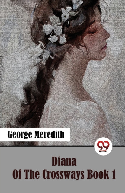 Book cover of: Diana of the Crossways Book 1