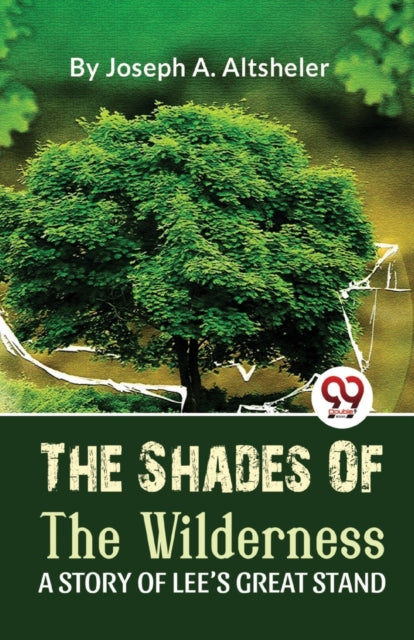 Book cover of: Shades of the Wilderness a Story of Lee?S Great Stand