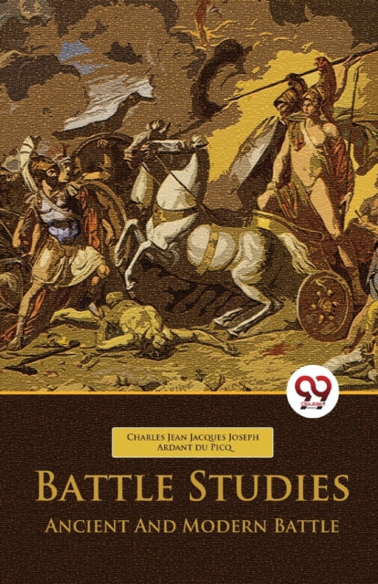 Book cover of: Battle Studies Ancient and Modern Battle