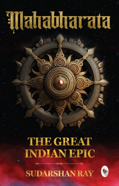 Mahabharata: The Great Indian Epic 9789358560800 Sudarshan Ray