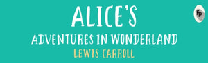 Alice's Adventures in Wonderland