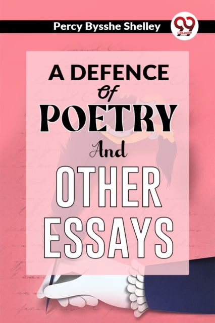 Book cover of: Defence of Poetry and Other Essays