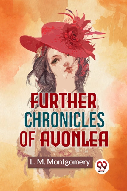 Book cover of: Further Chronicles of Avonlea