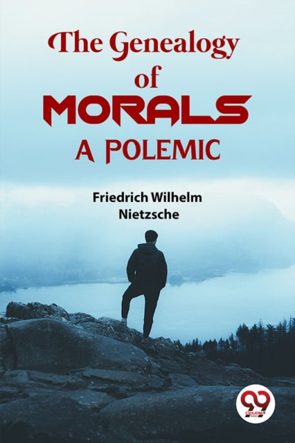 Book cover of: Genealogy Of Morals a Polemic