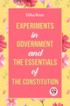 Book cover of: Experiments in Government and the Essentials of the Constitution