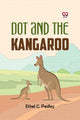 Book cover of: Dot and the Kangaroo