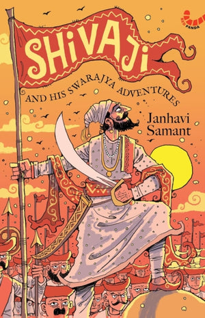 Shivaji and His Adventures with Swarajya