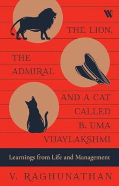 The Lion, the Admiral and a Cat Called B. Uma Vijaylakshmi