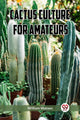 Book cover of: Cactus Culture for Amateurs (Edition2023)