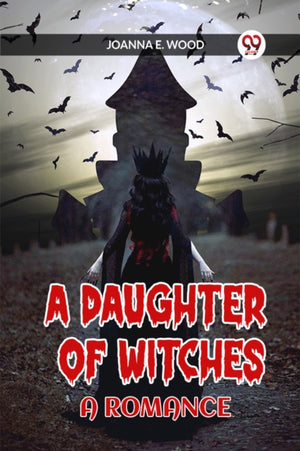 A Daughter of Witches A Romance