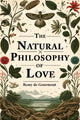 Book cover of: Natural Philosophy of Love (Edition2024)