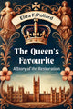 Book cover of: Queen's FavouriteA Story of the Restoration (Edition2024)