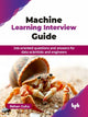 Book cover of: Machine Learning Interview Guide