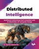 Book cover of: Distributed Intelligence. By: Sathvik Vishwanath