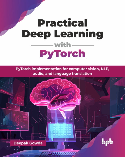 Book cover of: Practical Deep Learning with PyTorch