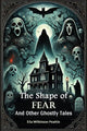 Book cover of: Shape of FearAnd Other Ghostly Tales (Edition2024)