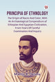 Book cover of: Principia of Ethnology the Origin of Races and Color, with an Arch?Ological Compendium of Ethiopian and Egyptian Civilization, from Years of Careful Examination and Inquiry