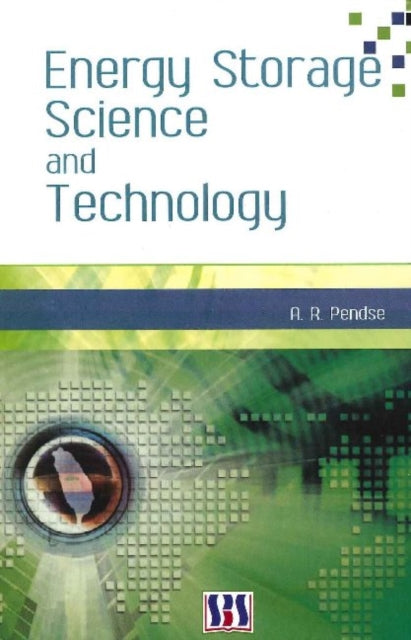 Book cover of: Energy Storage Science & Technology. By: A R Pendse