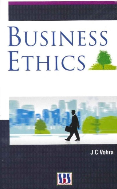 Book cover of: Business Ethics. By: J C Vohra