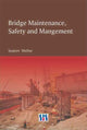 Book cover of: Bridge Maintenance, Safety & Management. By: Sanjeev Mathur