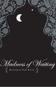 Book cover of: Madness of Waiting