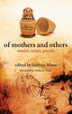 Book cover of: Of Mothers and Others – Stories, Essays, Poems. By: Jaishree Misra