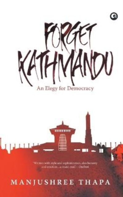 Book cover of: Forget Kathmandu. By: Manjushree Thapa