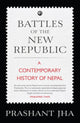 Book cover of: Battles of the New Republic. By: Prashant Jha