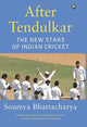 Book cover of: After Tendulkar. By: Soumya Bhattacharya