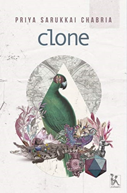 Book cover of: Clone. By: Priya Sarukkai Chabria