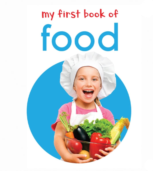 Book cover of: My First Book of Food. By: Wonder House Books