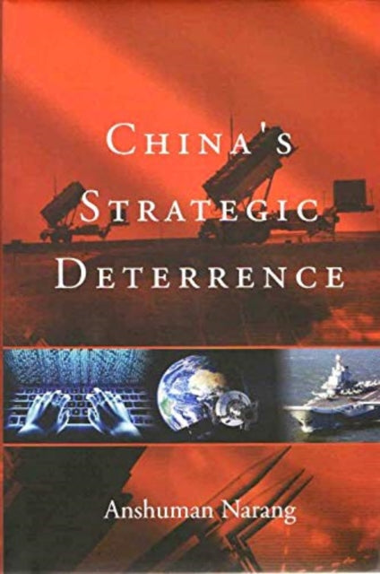 Book cover of: China's Strategic Deterrence. By: Anshuman Narang
