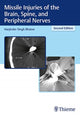 Book cover of: Missile Injuries of the Brain, Spine, and Peripheral Nerves. By: Harjinder S. Bhatoe