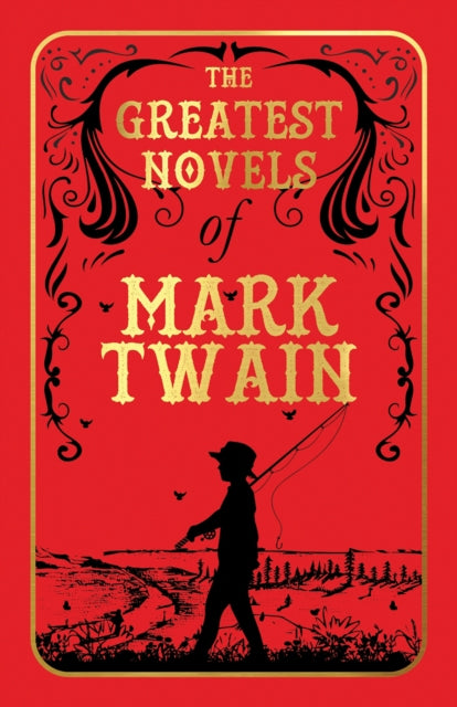 Book cover of: The Greatest Novels of Mark Twain. By: Mark Twain