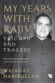 Book cover of: My Years with Rajiv. By: Wajahat Habibullah