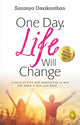 Book cover of: One Day, Life Will Change. By: Saranya Umakanthan