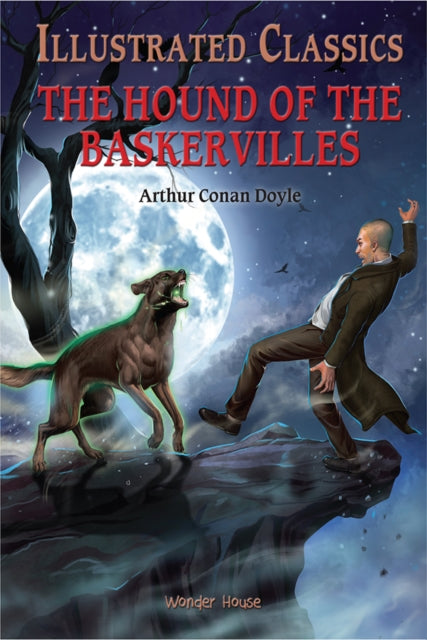Book cover of: The Hound of the Baskervilles: Illustrated Children Classics. By: Wonder House Books