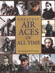 Book cover of: Greatest Air Aces of All Time. By: Anil Chopra