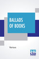 Book cover of: Ballads Of Books