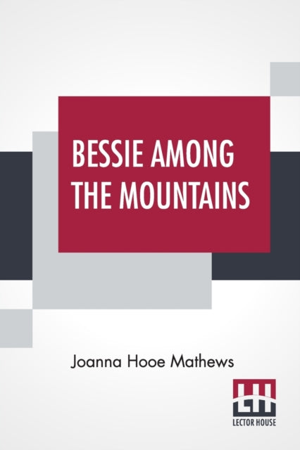 Book cover of: Bessie Among The Mountains