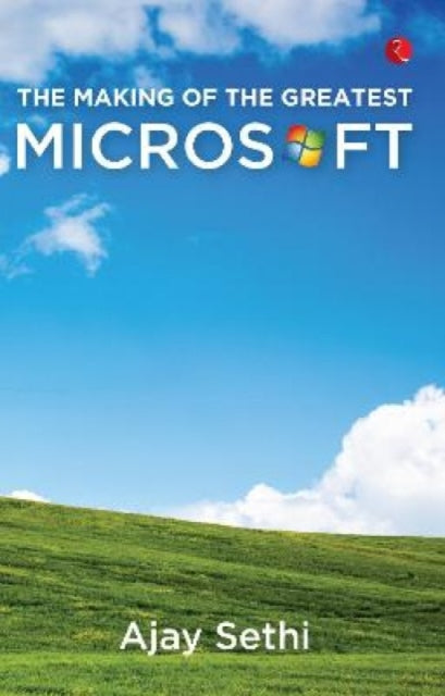 Book cover of: Making Of The Greatest Microsoft