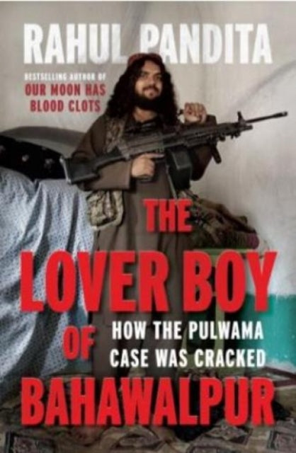 Book cover of: Lover Boy of Bahawalpur:. By: Rahul Pandita