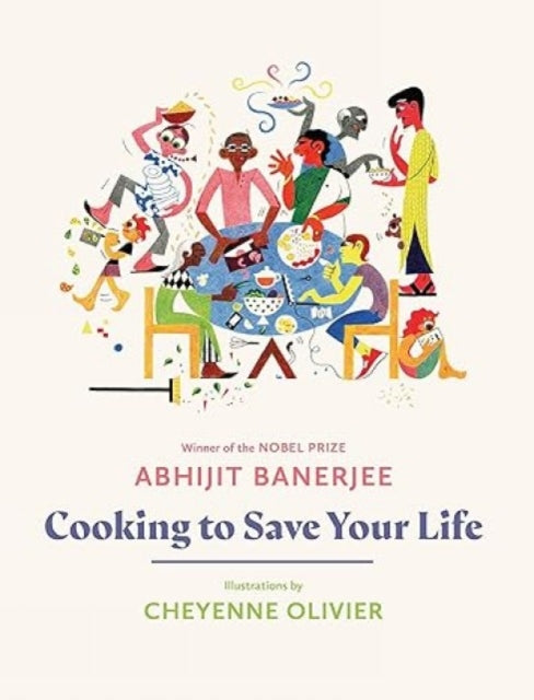 Book cover of: Cooking to Save Your Life 2021. By: Abhijit Banerjee