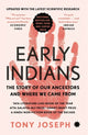 Book cover of: Early Indians. By: Tony Joseph