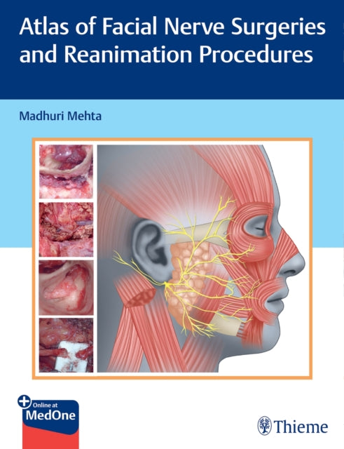 Book cover of: Atlas of Facial Nerve Surgeries and Reanimation Procedures. By: Madhuri Mehta