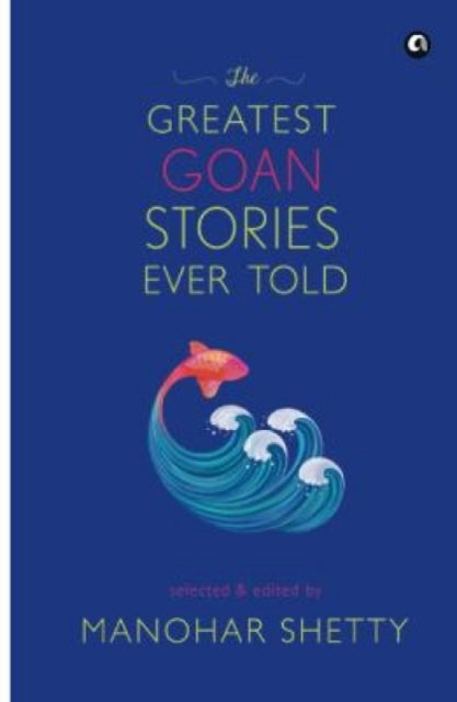 Book cover of: Greatest Goan Stories Ever Told