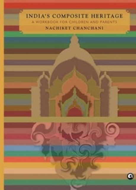 Book cover of: India's Composite Heritage