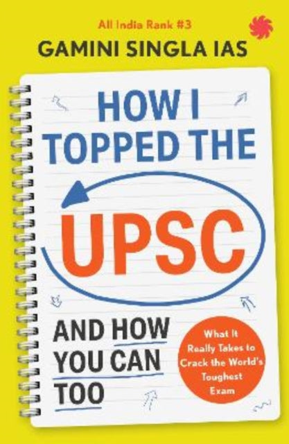 Book cover of: How I Topped the UPSC and How You Can Too