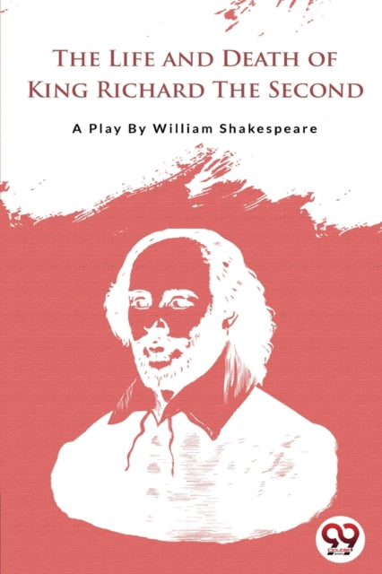 Book cover of: Life and Death of King Richard the Second