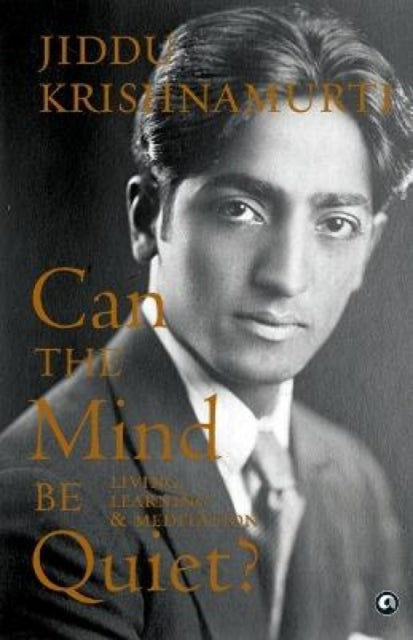Book cover of: Can the Mind Be Quiet?
